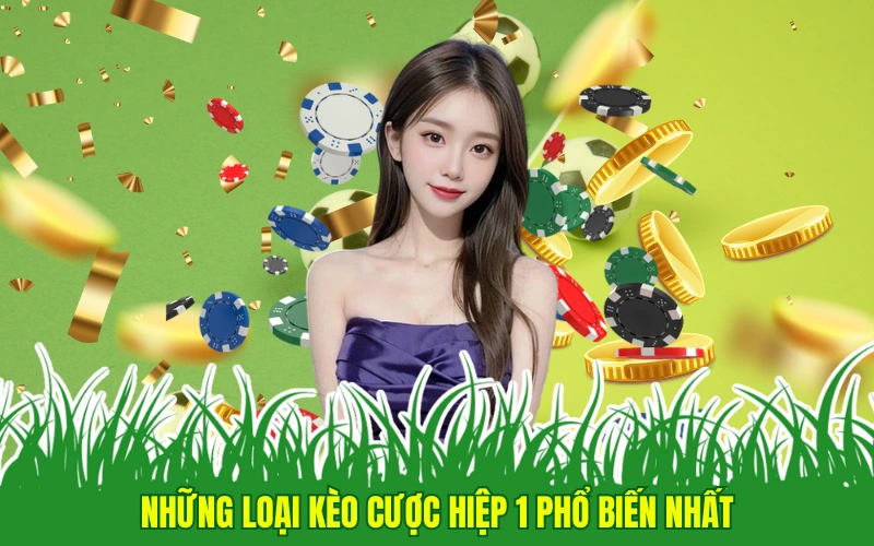 Những loại kèo cược hiệp 1 phổ biến nhất